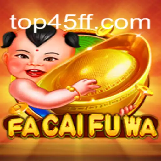 FaCaiFuWa: Explore o Excitante Mundo do Jogo e Descubra 45FF.COM